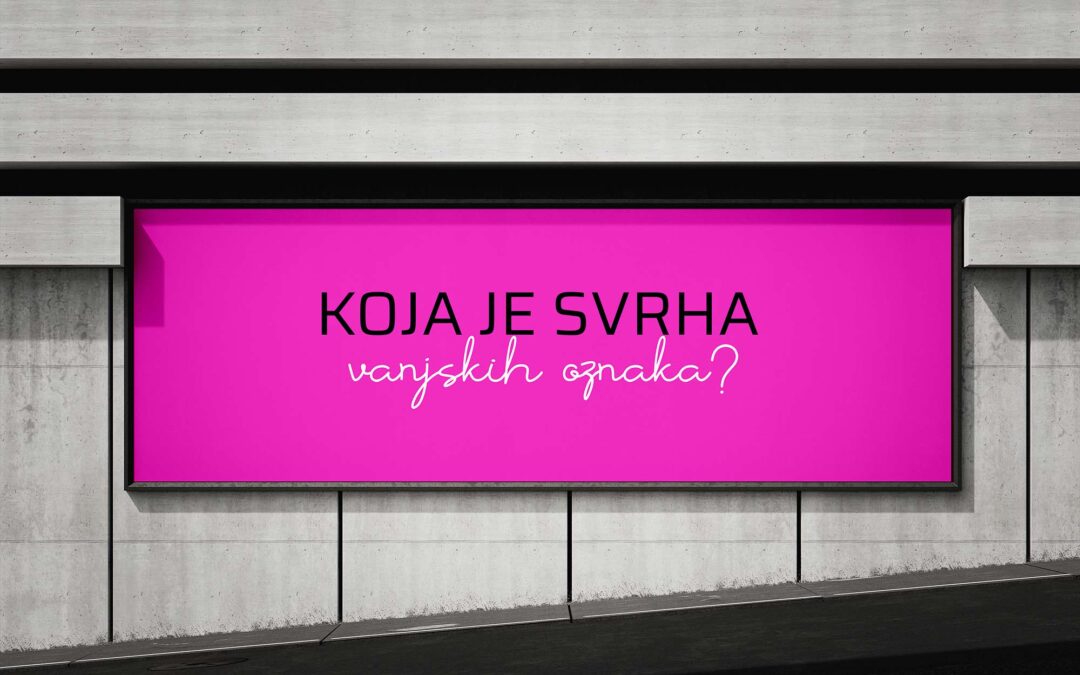 KOJA JE SVRHA VANJSKIH OZNAKA?